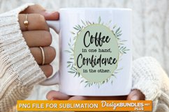 Coffee In One Hand Confidence In The Other, Success Svg Product Image 1