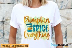 Pumpkin Spice Everything, Autumn Sublimation, Fall Quote PNG Product Image 1