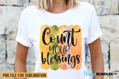 Count Your Blessings, Thanksgiving Sublimation, Fall Png Product Image 1