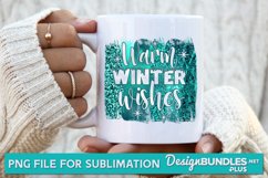 Warm Winter Wishes, Sublimation Mug, Coffee Quote PNG Product Image 1