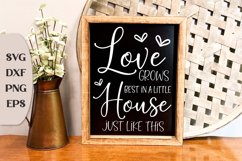 Wood Sign Svg, Love Grows Best in a Little House Like This Product Image 1