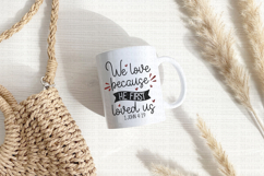 We Love Because he First loved us SVG, 1 John 4 19 Product Image 2