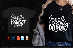 One Lucky Daddy Tshirt Design Product Image 1