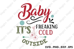 Baby It s Freaking Cold Outside, Christmas Quotes SVG Product Image 1