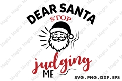 Dear Santa Stop Judging Me, Christmas Quotes SVG Product Image 2