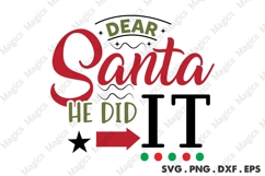 Dear Santa He Did It, Christmas Quotes SVG Product Image 1