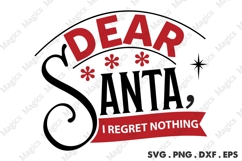 Dear Santa I Regret Nothing, Christmas Quotes SVG Product Image 1