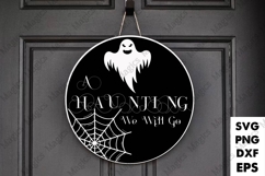 A Haunting We Will Go | Halloween SVG Sign Product Image 1