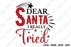 Dear Santa I Really Tried, Christmas Quotes SVG Product Image 1