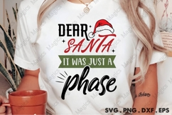 Dear Santa It Was Just A Phase, Christmas Quotes SVG Product Image 2