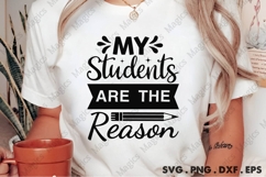 My Students Are The Reason Svg Product Image 1