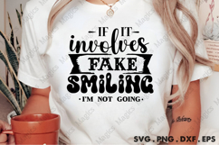 If It Involves Fake Smiling I’m Not Going SVG Product Image 2