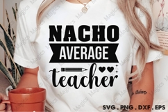 Nacho Average Teacher Svg Product Image 1