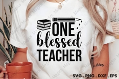 One Blessed Teacher Svg Product Image 1