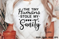 The Tiny Humans Stole My Sanity Svg Product Image 1
