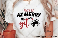 This Is As Merry As I Get, Christmas Quotes SVG Product Image 2
