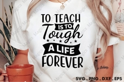 To Teach Is To Tough A Life Forever Svg Product Image 1