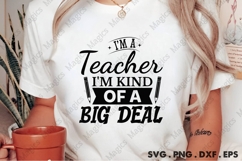 I M A Teacher I M Kind Of A Big Deal Svg Product Image 1