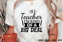 I M A Teacher I M Kind Of A Big Deal Svg Product Image 1