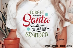 Forget About Santa I ll Just Ask Grandpa, Christmas Quotes Product Image 2