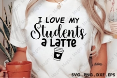 I Love My Students A Latte Svg Product Image 1