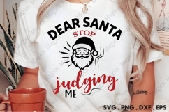 Dear Santa Stop Judging Me, Christmas Quotes SVG Product Image 1