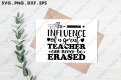 The Influence Of A Great Teacher Can Never Be Erased Svg Product Image 2