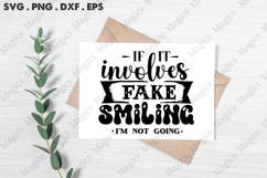 If It Involves Fake Smiling I’m Not Going SVG Product Image 3