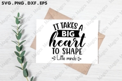It Takes A Big Heart To Shape Little Minds Svg Product Image 2