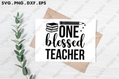 One Blessed Teacher Svg Product Image 2