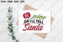 Be Nice Or I ll Tell Santa, Christmas Quotes SVG Product Image 3