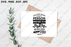 I'm The Kind Person Who Goes To A Party And Makes Friends Product Image 3