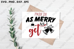 This Is As Merry As I Get, Christmas Quotes SVG Product Image 3