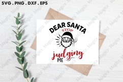 Dear Santa Stop Judging Me, Christmas Quotes SVG Product Image 3