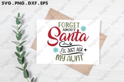Forget About Santa I ll Just Ask My Aunt, Christmas Quotes Product Image 1