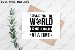 Changing The World One Child At A Time SVG Product Image 2