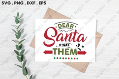 Dear Santa It Was Them, Christmas Quotes SVG Product Image 3
