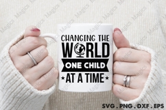 Changing The World One Child At A Time SVG Product Image 3