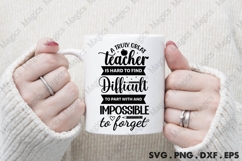 A Truly Great Teacher Is Hard To Find Difficult To Part With Product Image 3