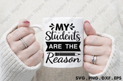 My Students Are The Reason Svg Product Image 3
