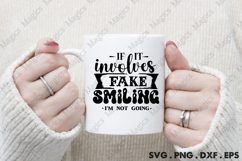 If It Involves Fake Smiling I’m Not Going SVG Product Image 4