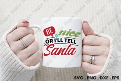 Be Nice Or I ll Tell Santa, Christmas Quotes SVG Product Image 4