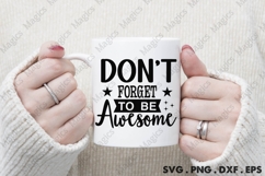 Don T Forget To Be Awesome Svg Product Image 3