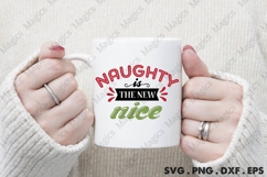 Naughty Is The New Nice, Christmas Quotes SVG Product Image 4