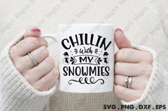 Chillin With My Snowmies SVG, Christmas Design Product Image 4