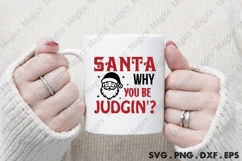 Santa Why You Be Judgin, Christmas Quotes SVG Product Image 4