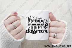 The Future Of America Is In My Classroom Svg Product Image 3