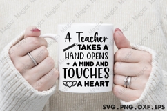 A Teacher Takes A Hand Opens A Mind And Touches A Heart SVG Product Image 2