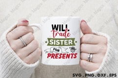 Will Trade Sister For Presents, Christmas Quotes SVG Product Image 4