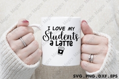 I Love My Students A Latte Svg Product Image 3